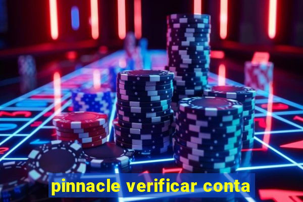 pinnacle verificar conta